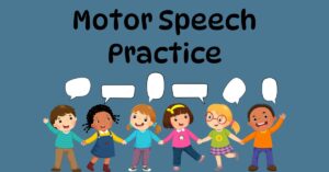 Motor Speech Practice illustration of children with speech bubbles.